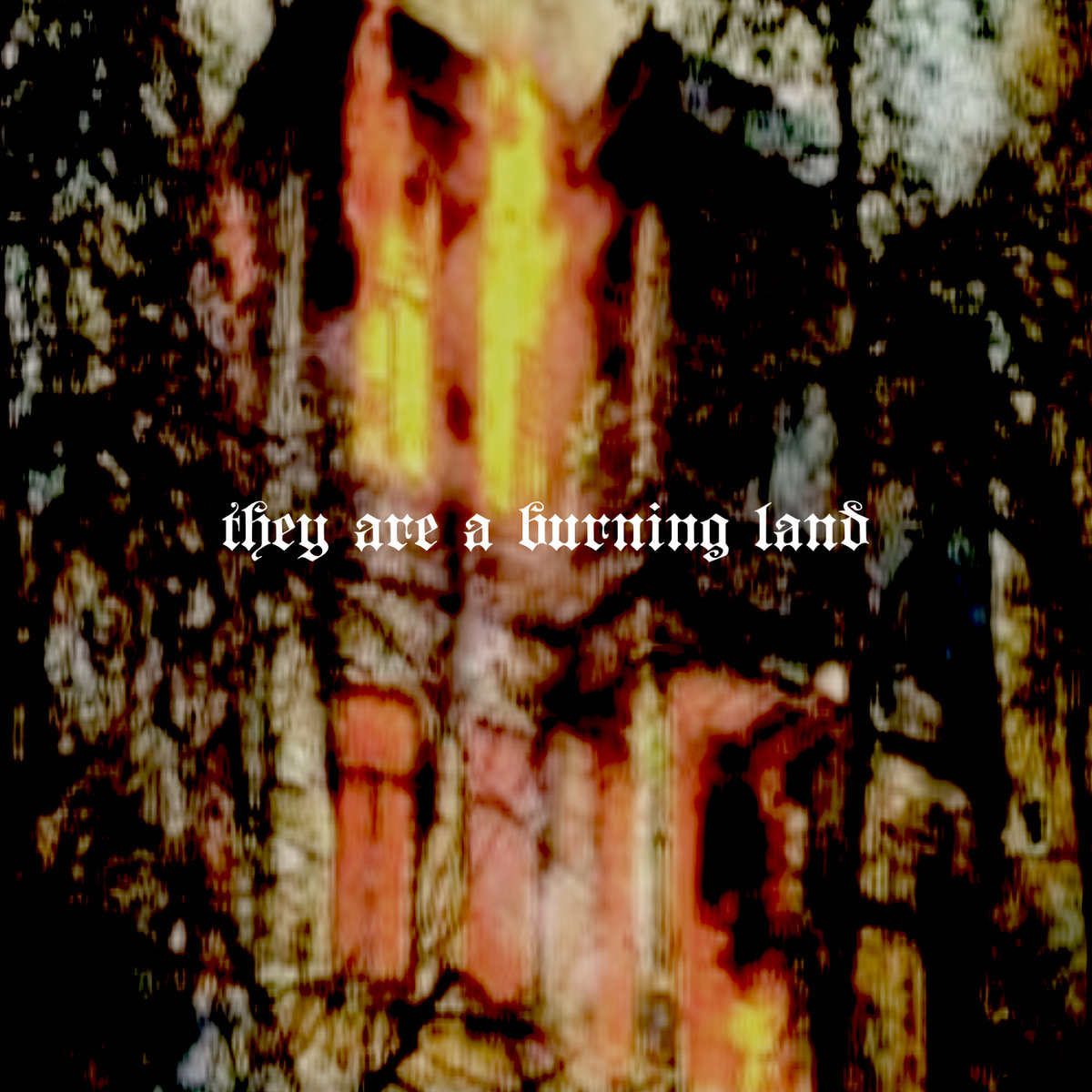 they are a burning land
