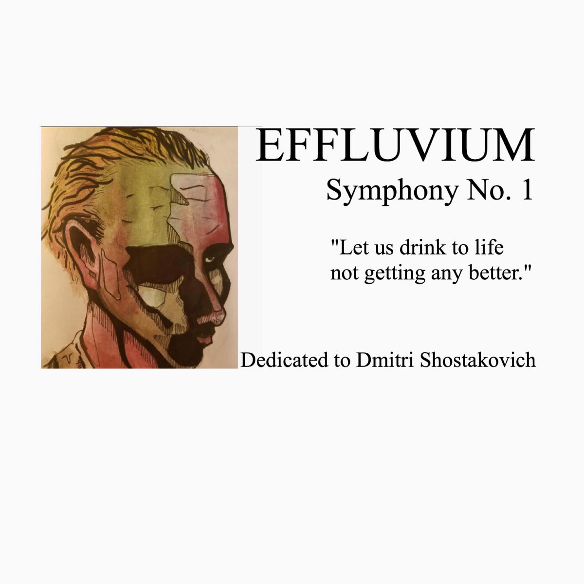 Symphony No.1 "Let us drink to life not getting any better." Dedicated to Dmitri Shostakovich.