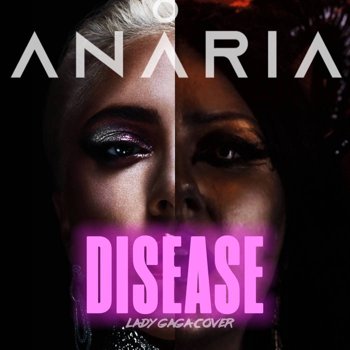 Disease (Lady Gaga Cover)