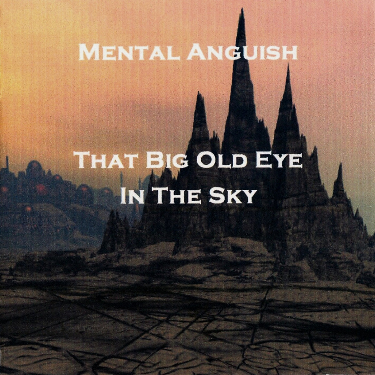 That Big Old Eye In The Sky