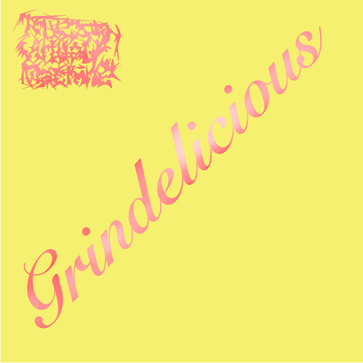 Grindelicious