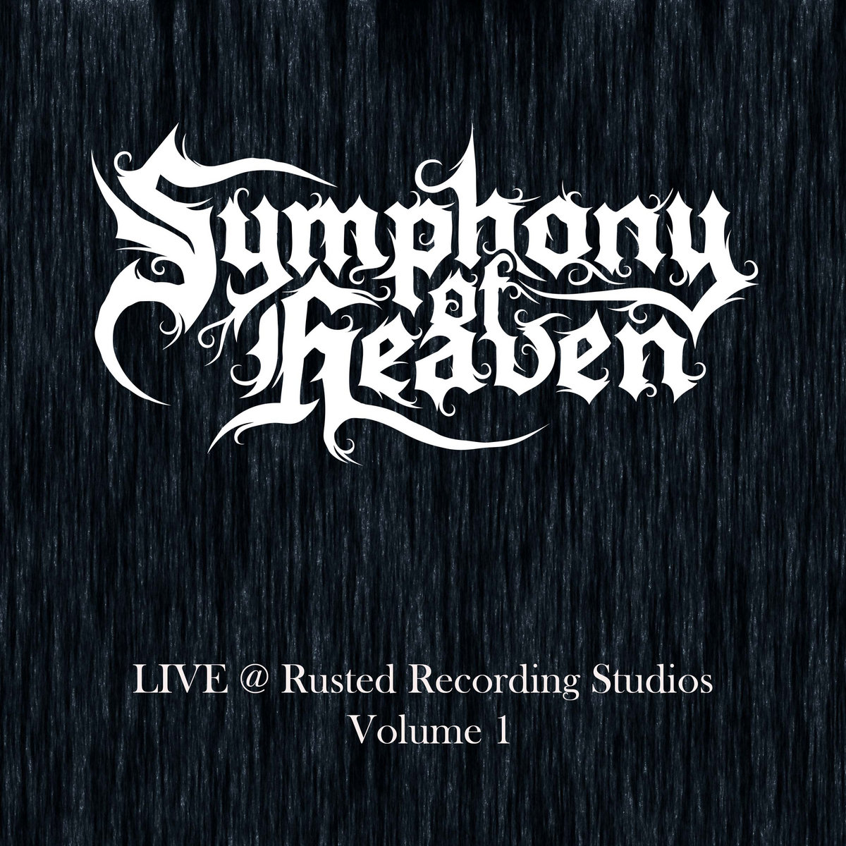 Symphony of Heaven LIVE @ Rusted Recordings Studios Volume 1