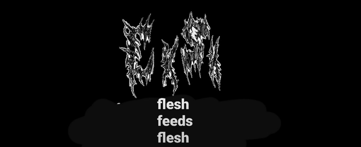 Flesh Feeds Flesh