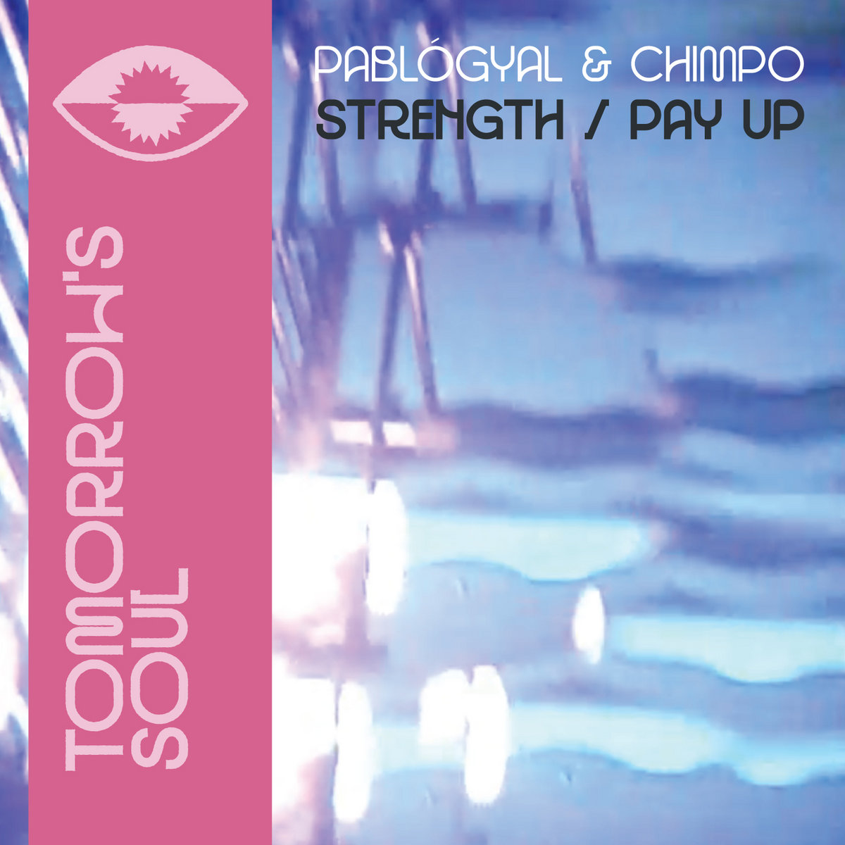 PABLÓGYAL & Chimpo - Strength / Pay Up