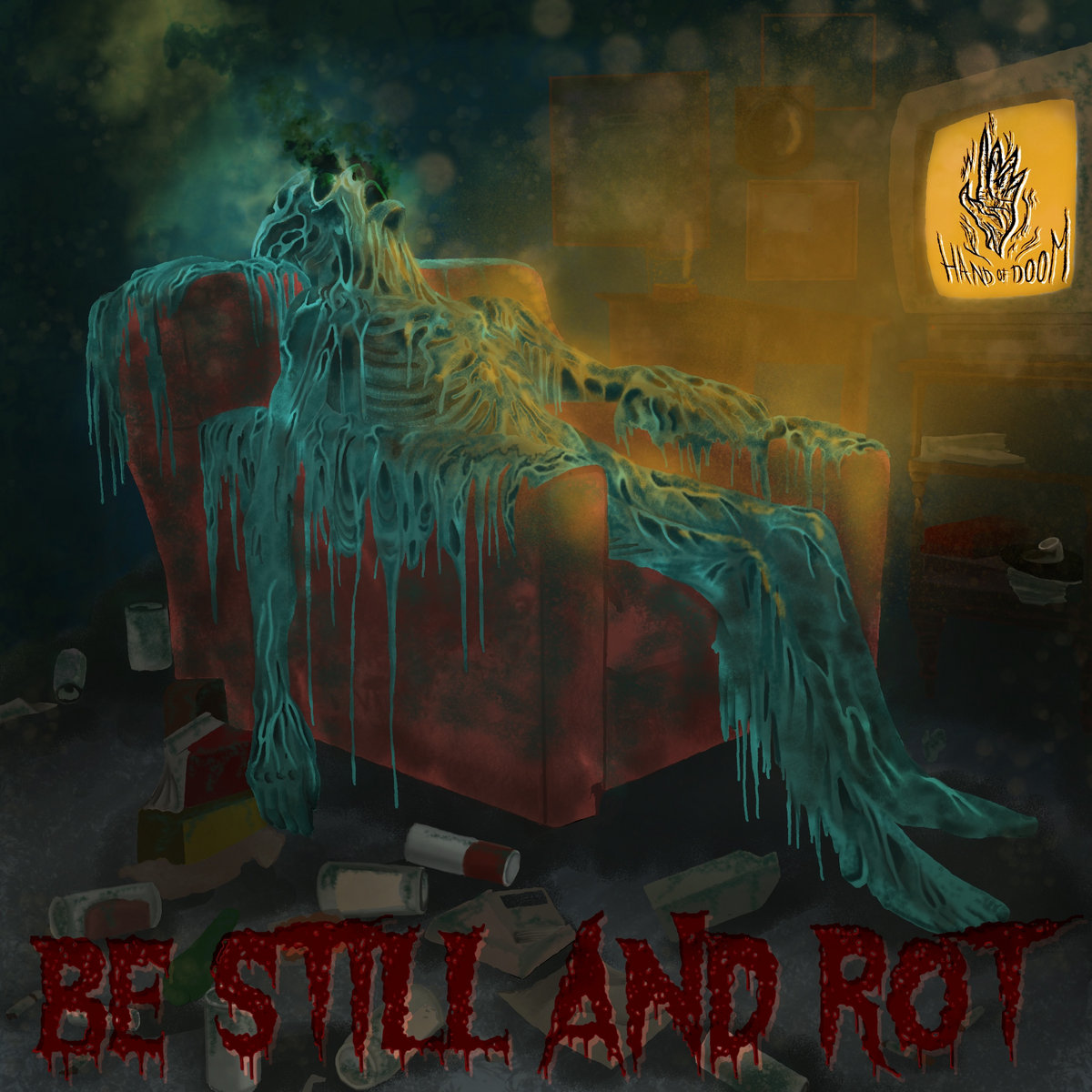 Be Still And Rot
