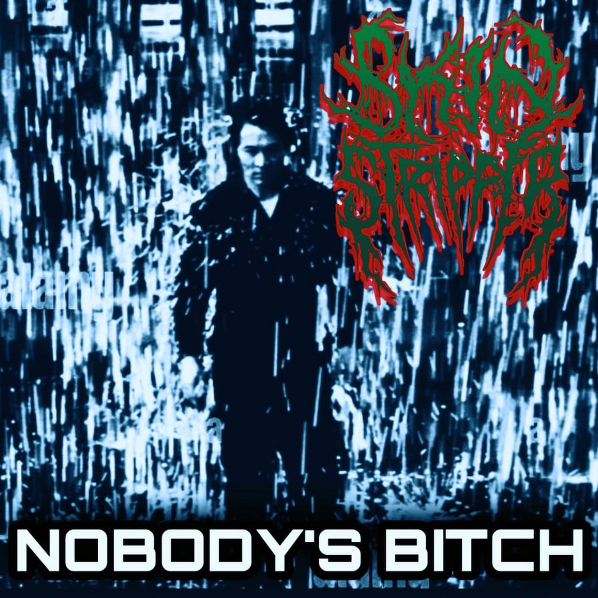 NOBODY'S BITCH [SINGLE]