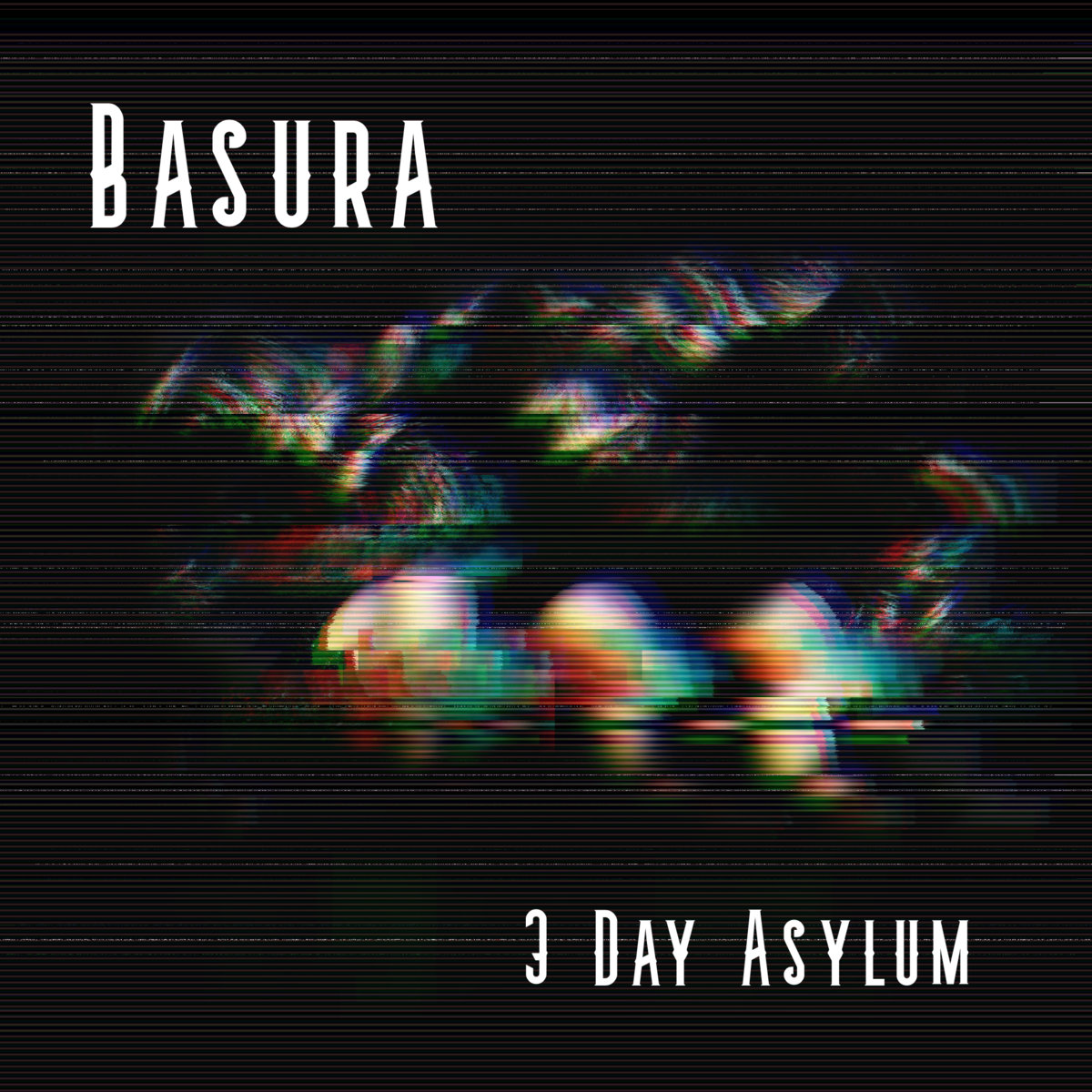 Basura - 3 Day Asylum ep