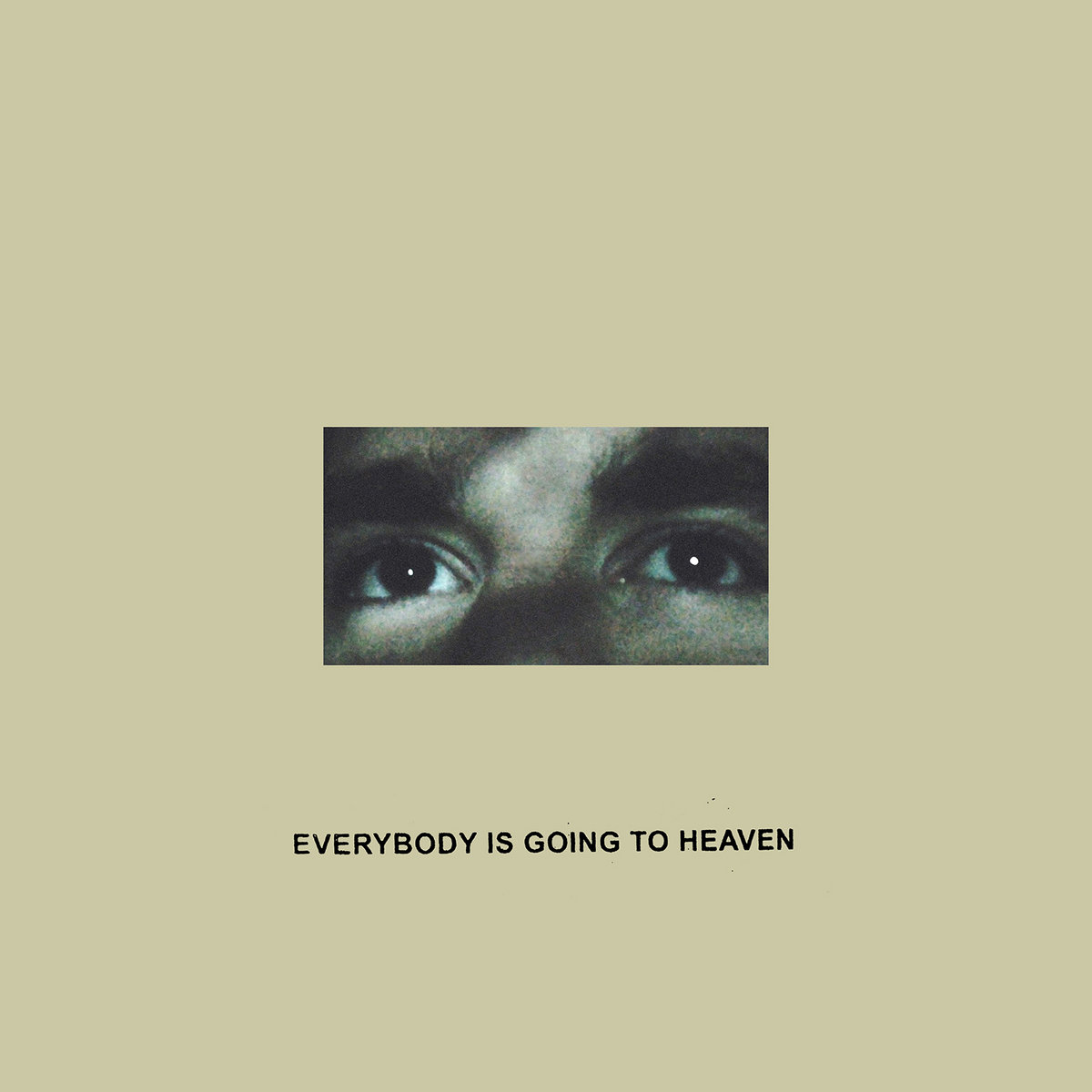 Everybody is Going to Heaven (10 Year Anniversary Edition)