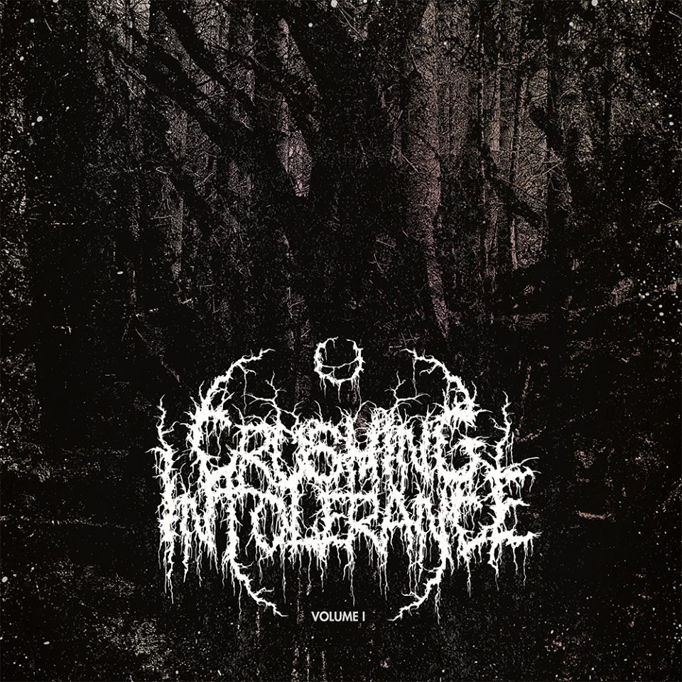 Crushing Intolerance Volume 1 Compilation