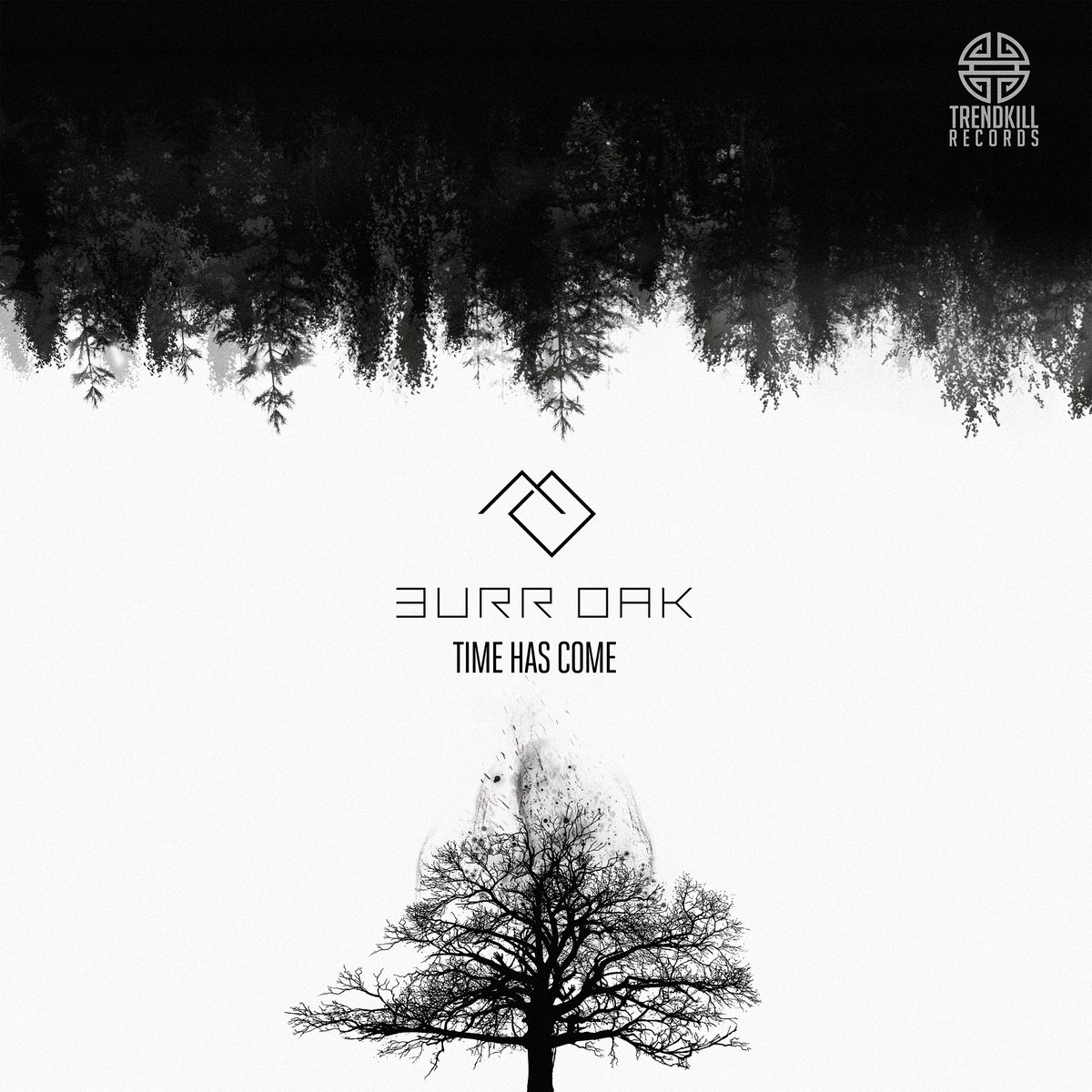 Burr Oak - Time Has Come