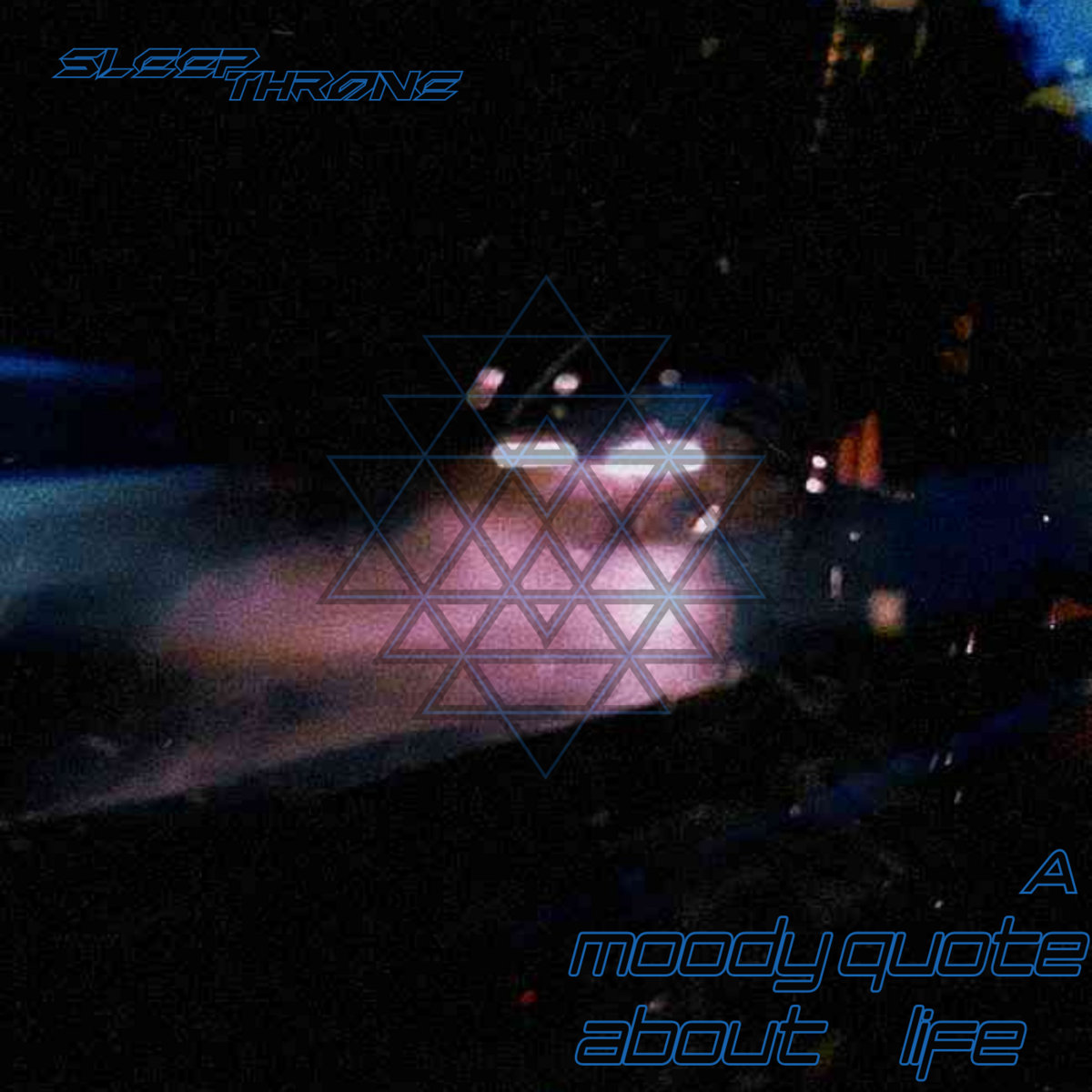 A Moody Quote About Life