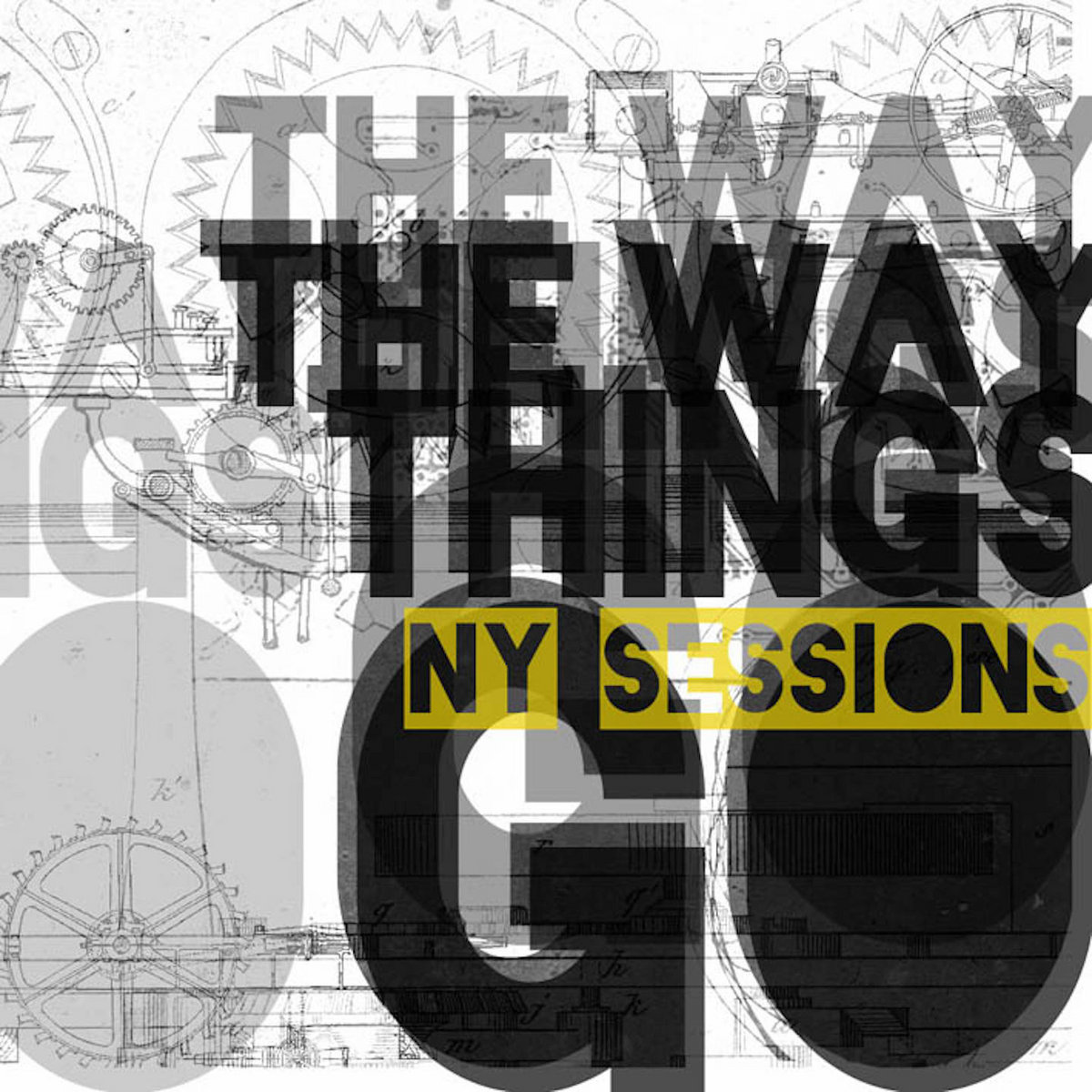 The Way Things Go - NY Sessions