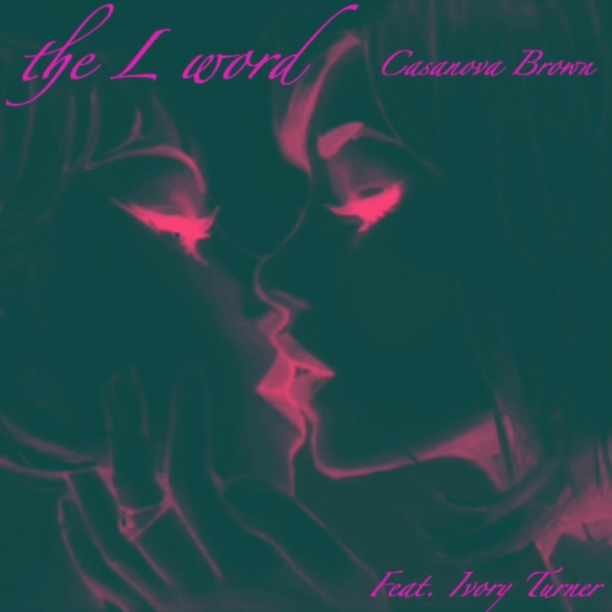 The L Word Performed By Cas B. Feat. Ivory Turner