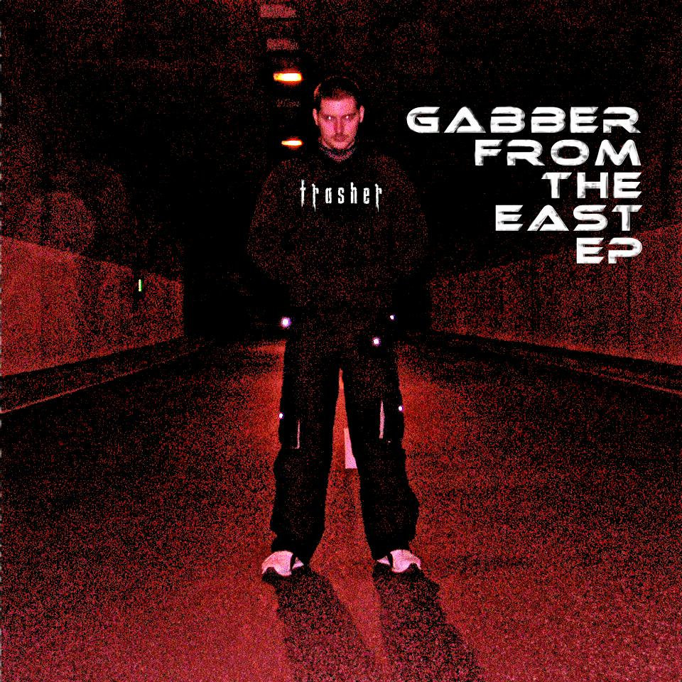 Gabber From The East EP