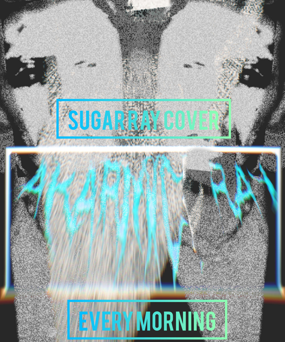 Every Morning (Sugar Ray) Black Metal Cover