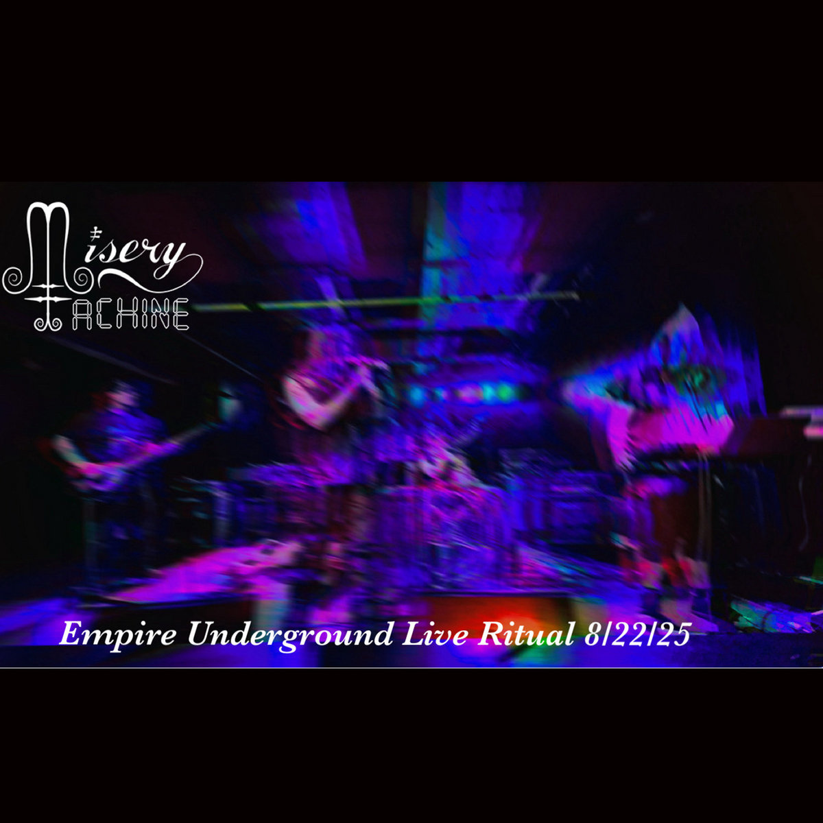Misery Machine Live Ritual at Empire Underground Albany NY 082225