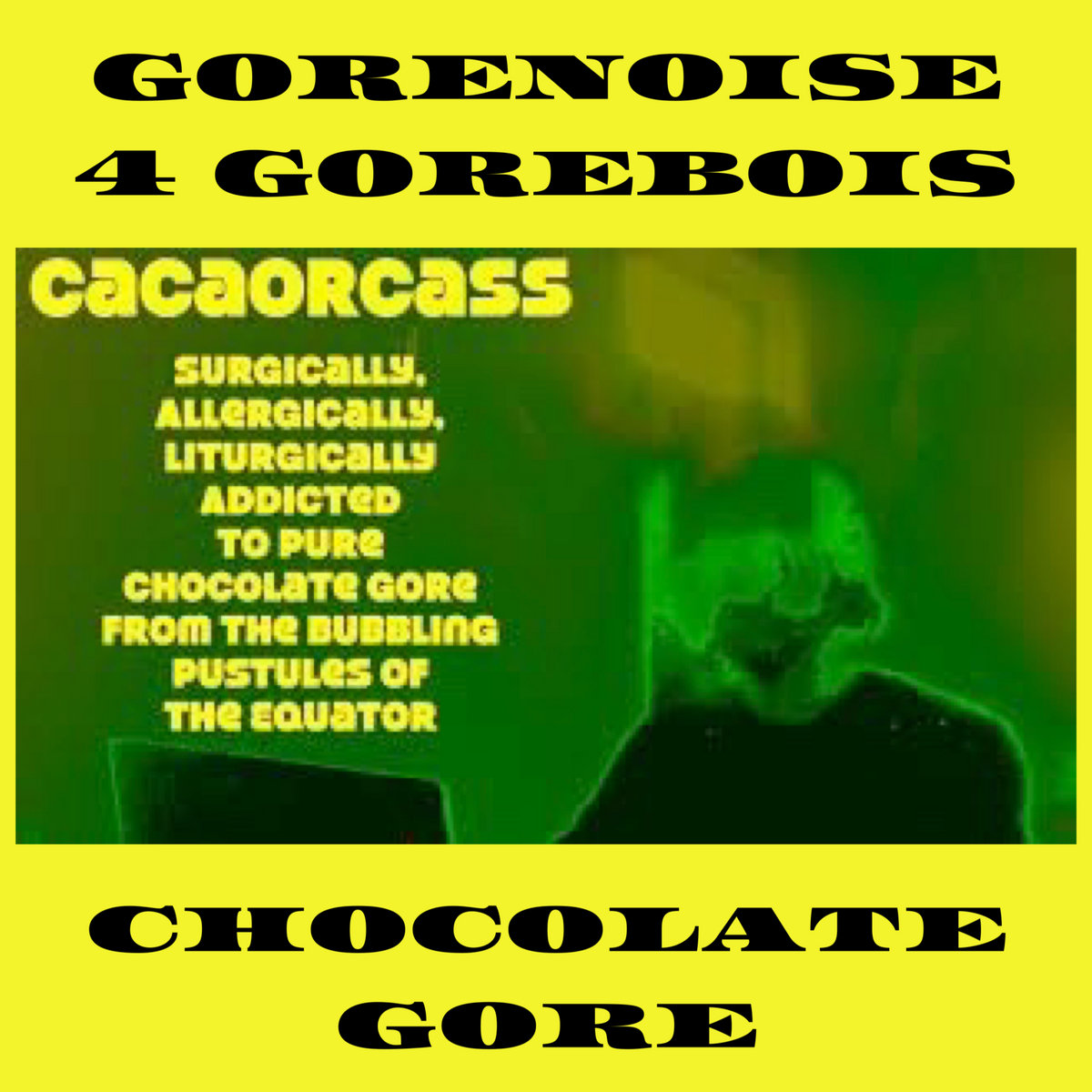 Surgically, Allergically, Liturgically Addicted to Pure Chocolate Gore from the Bubbling Pustules of the Equator