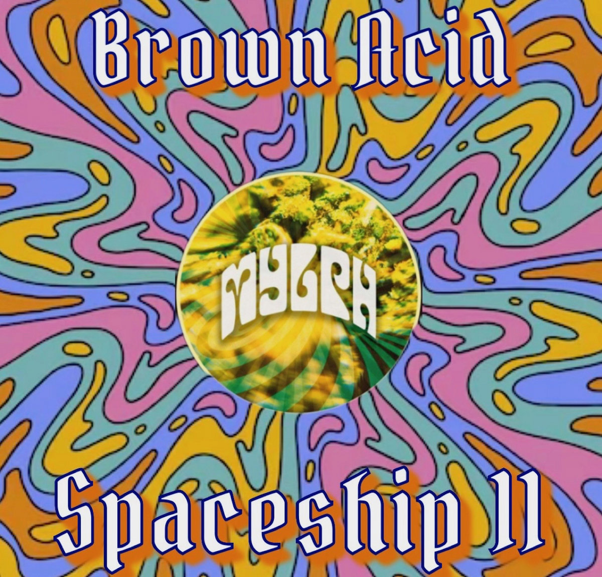 BROWN ACID//STARSHIP 11 (ROUGH)