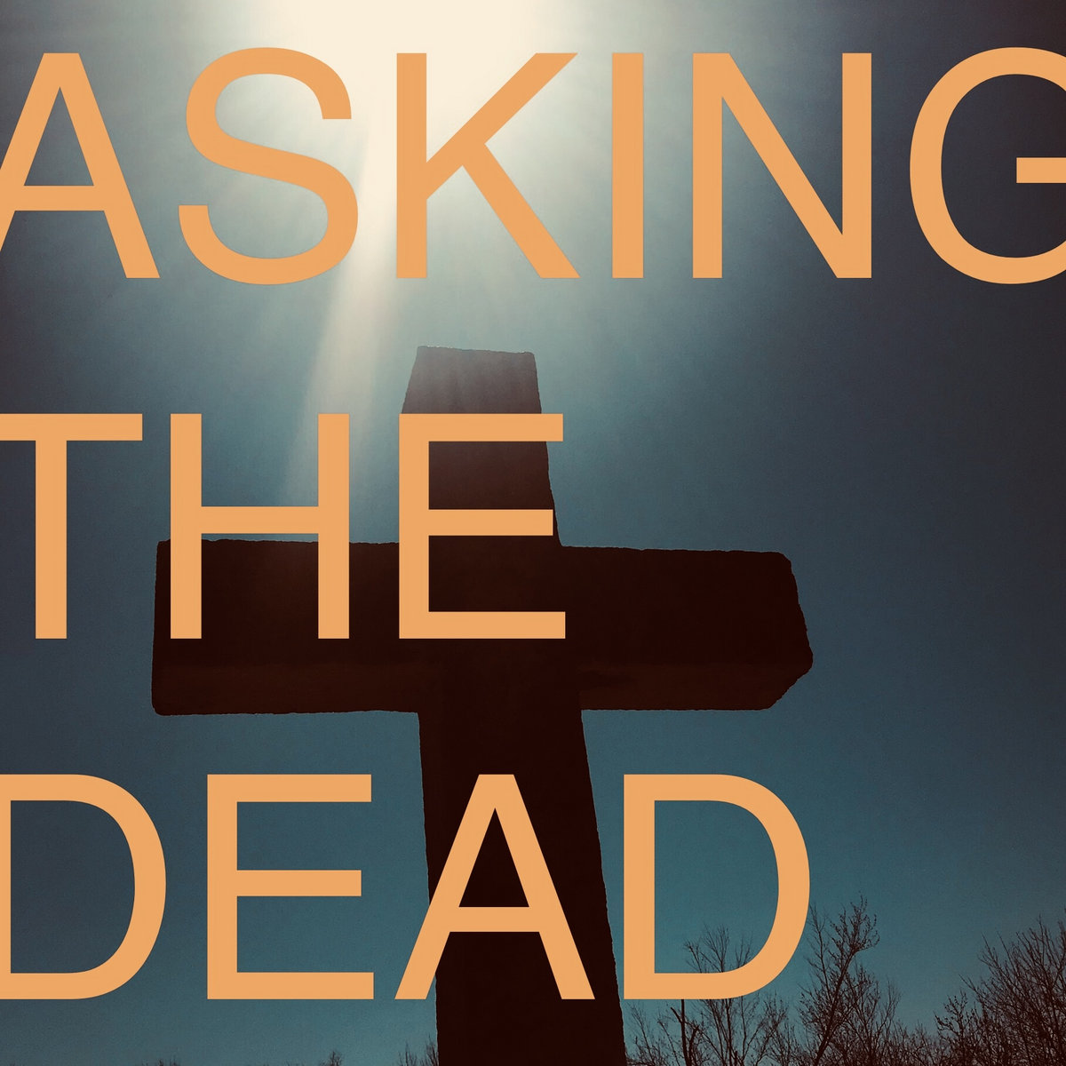 Asking the Dead - Single