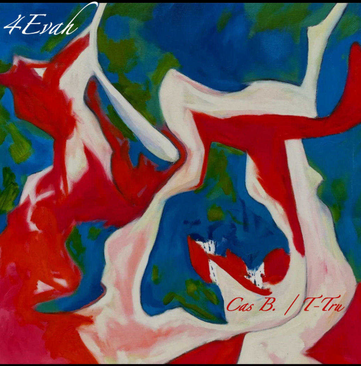 4Evah Performed by Cas B. Feat. T-Tru