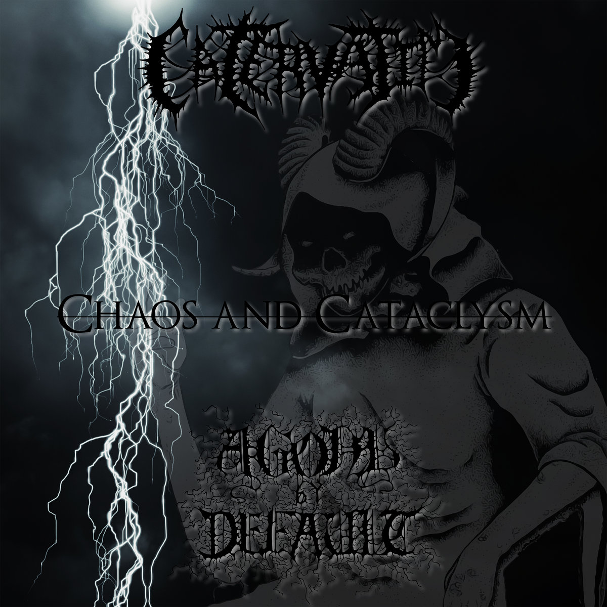 Chaos and Cataclysm (Split w/ Agony By Default)
