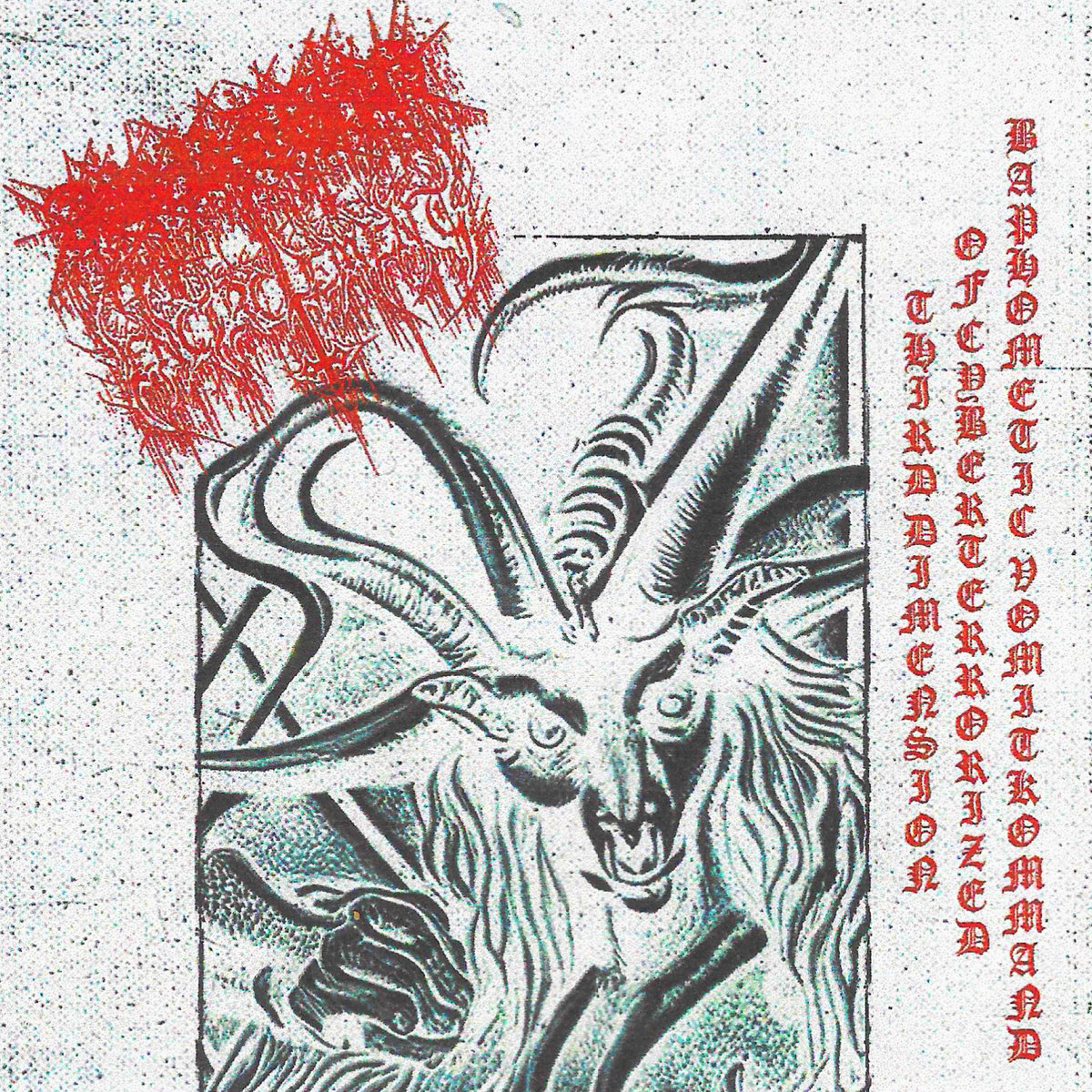 Baphometic Vomitkommand Of Cyberterrorized Third Dimension