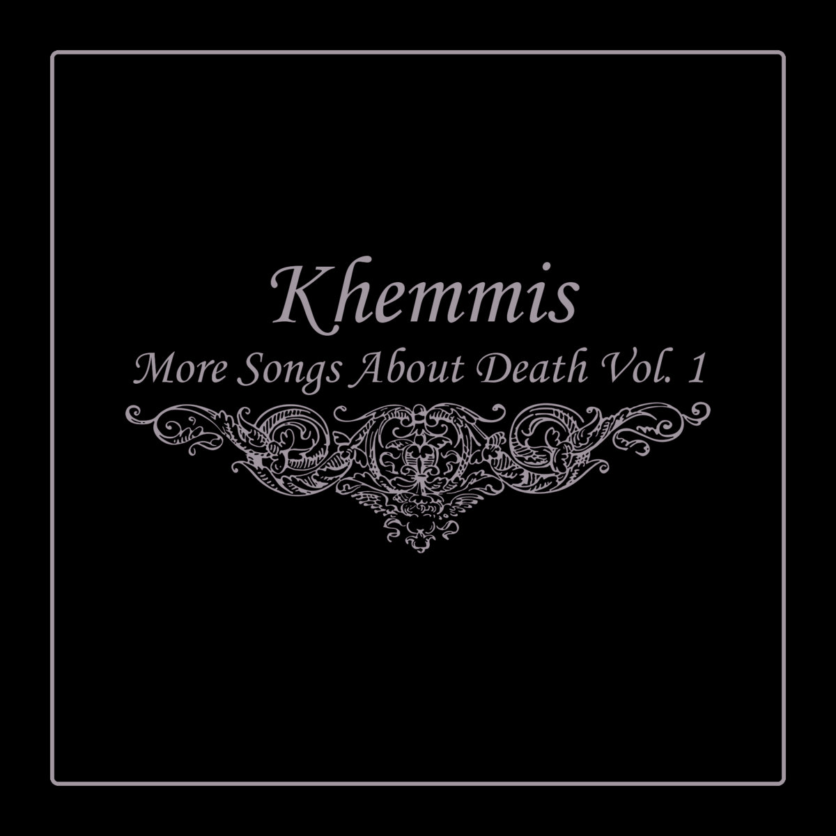 More Songs About Death Vol. 1