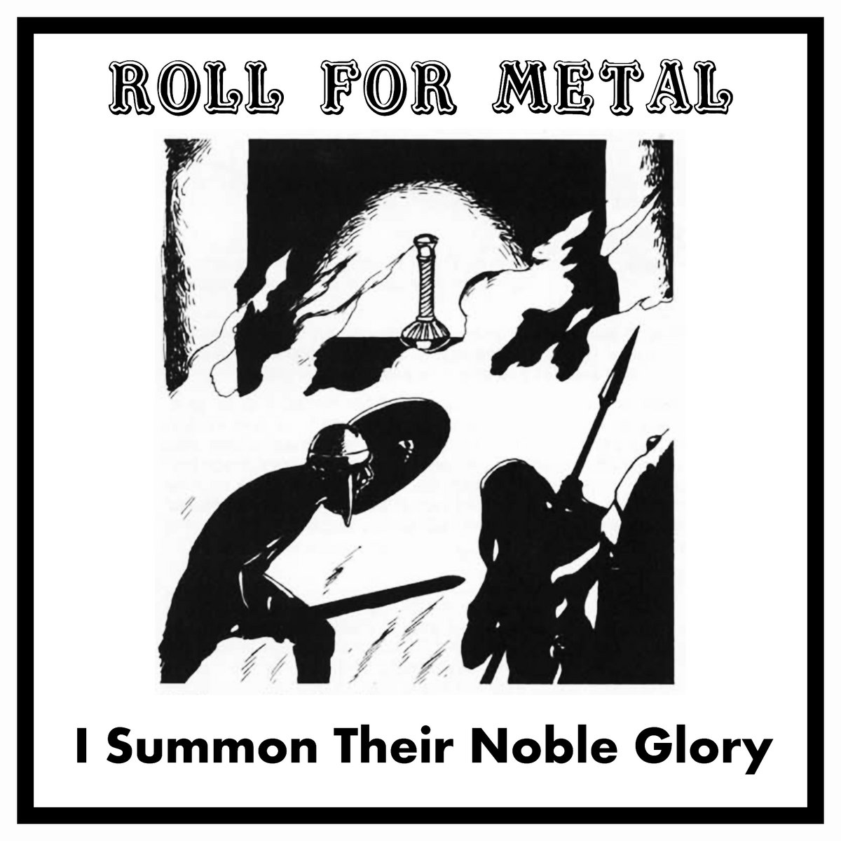 Roll For Metal 3: I Summon Their Noble Glory READ ABOUT