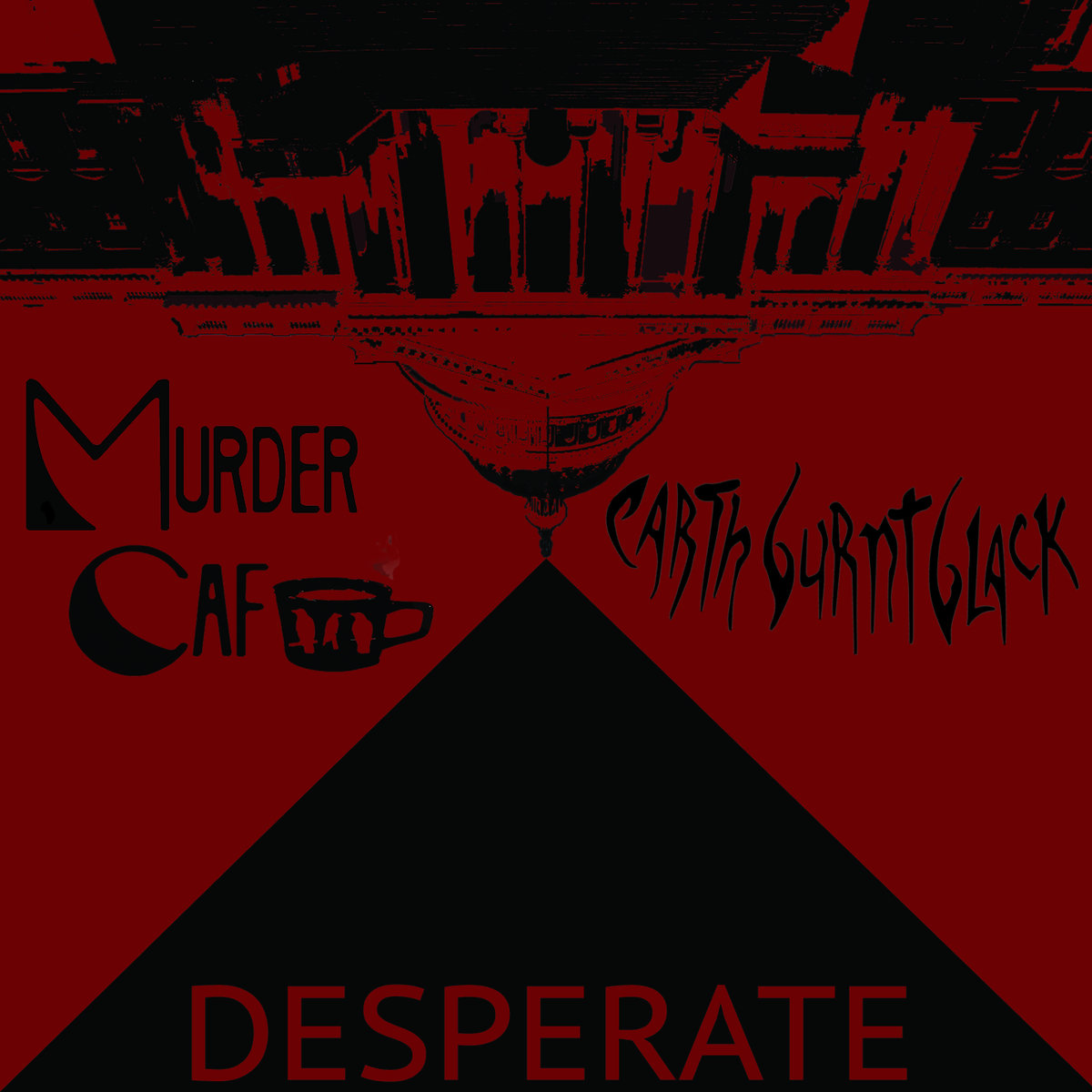 Murder Cafe/Earth Burnt Black Split