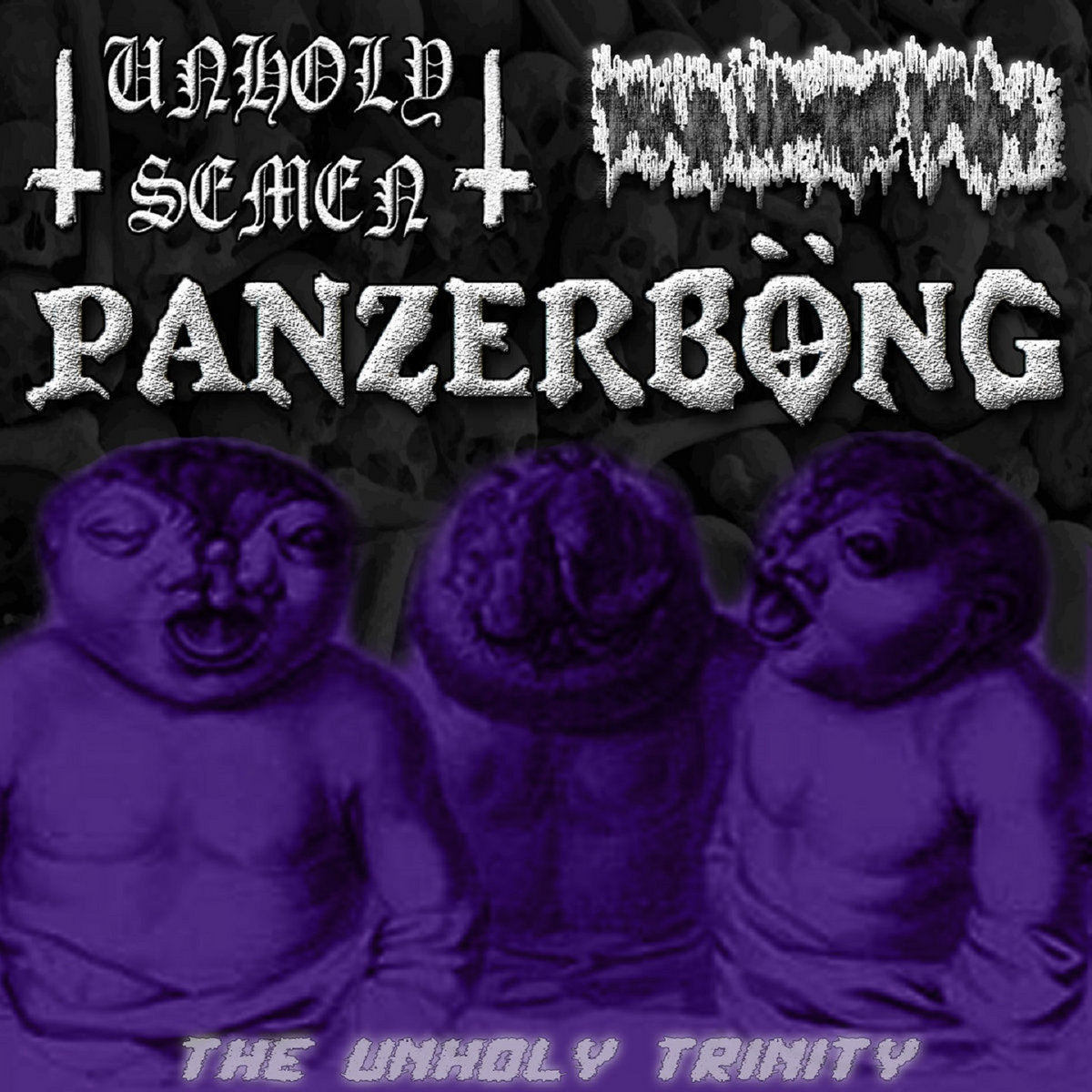 'The Unholy Trinity' split w/ REGURGITASI and PANZERBONG