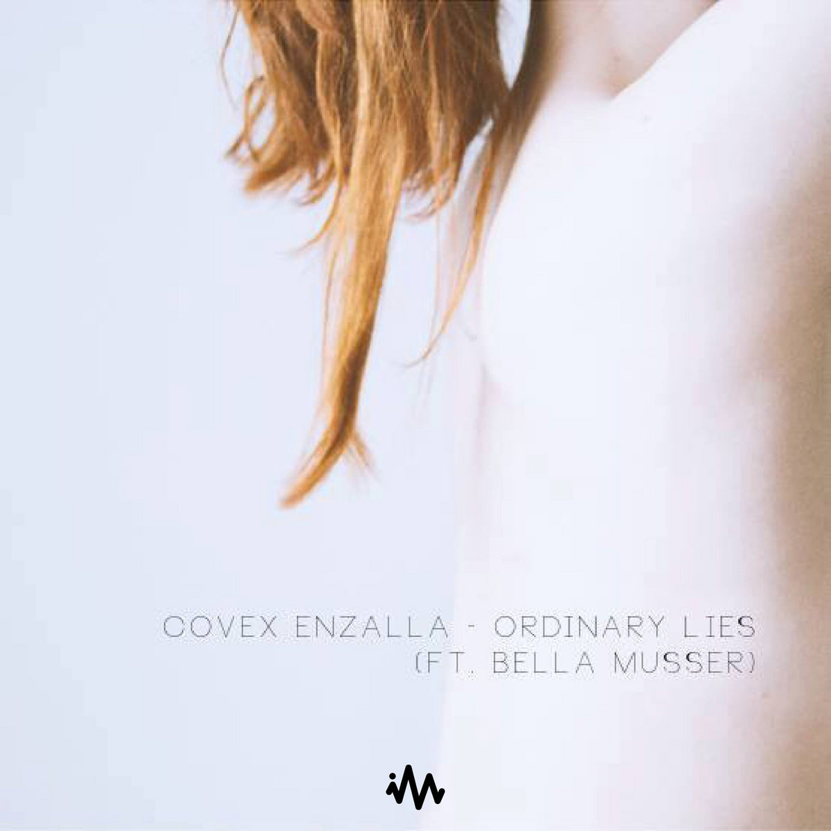 Covex & Enzalla (ft. Bella Musser) - Ordinary Lies (Corporeal Remix)