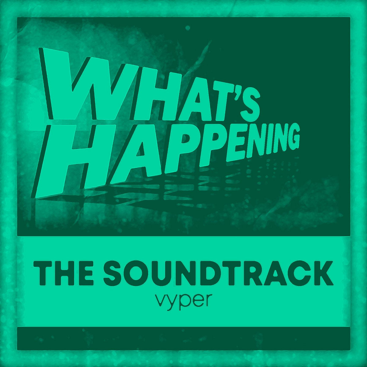 "What's Happening": The Soundtrack
