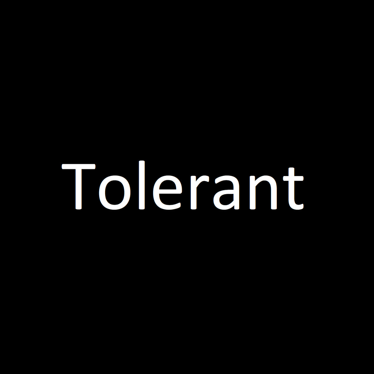 Tolerant