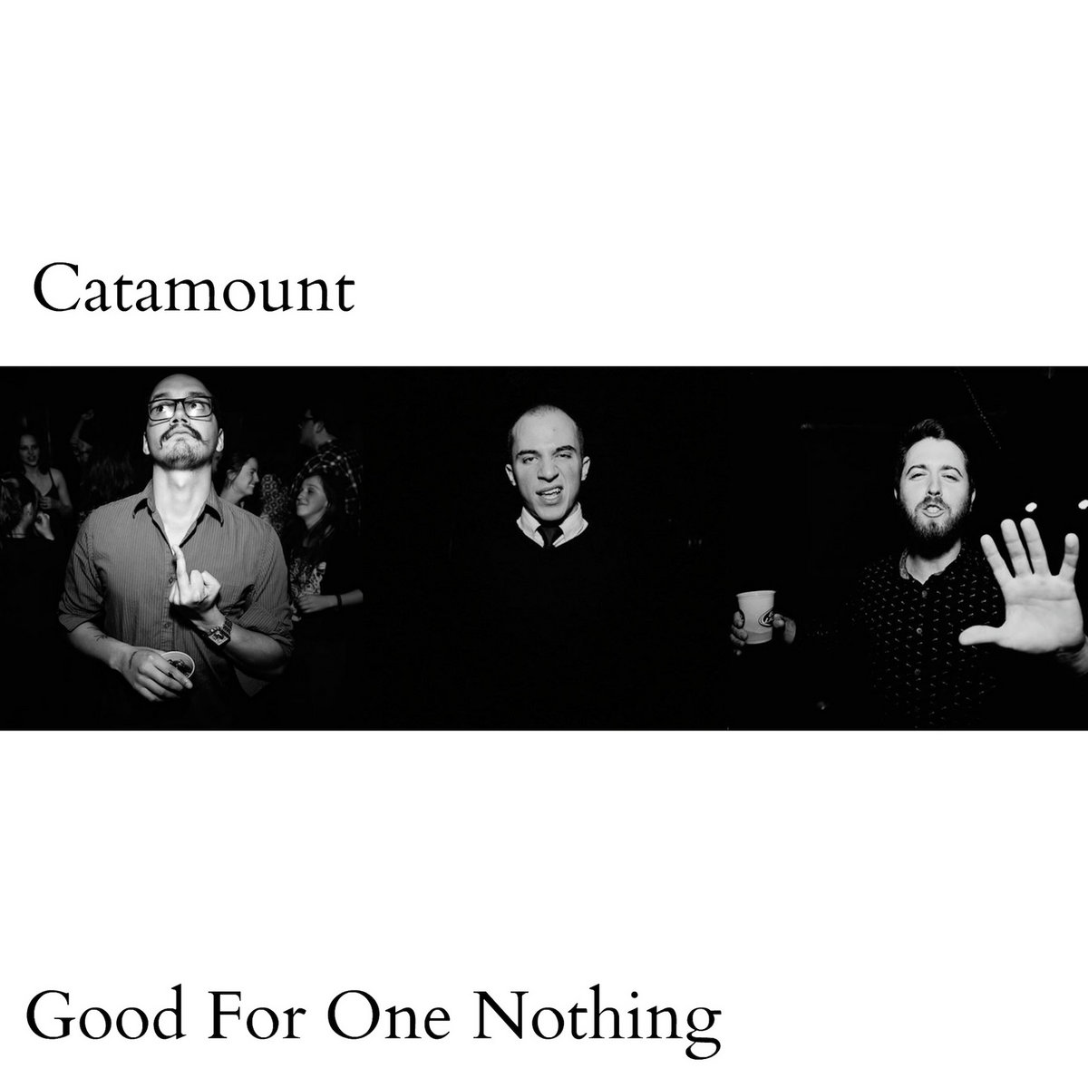 Good For One Nothing