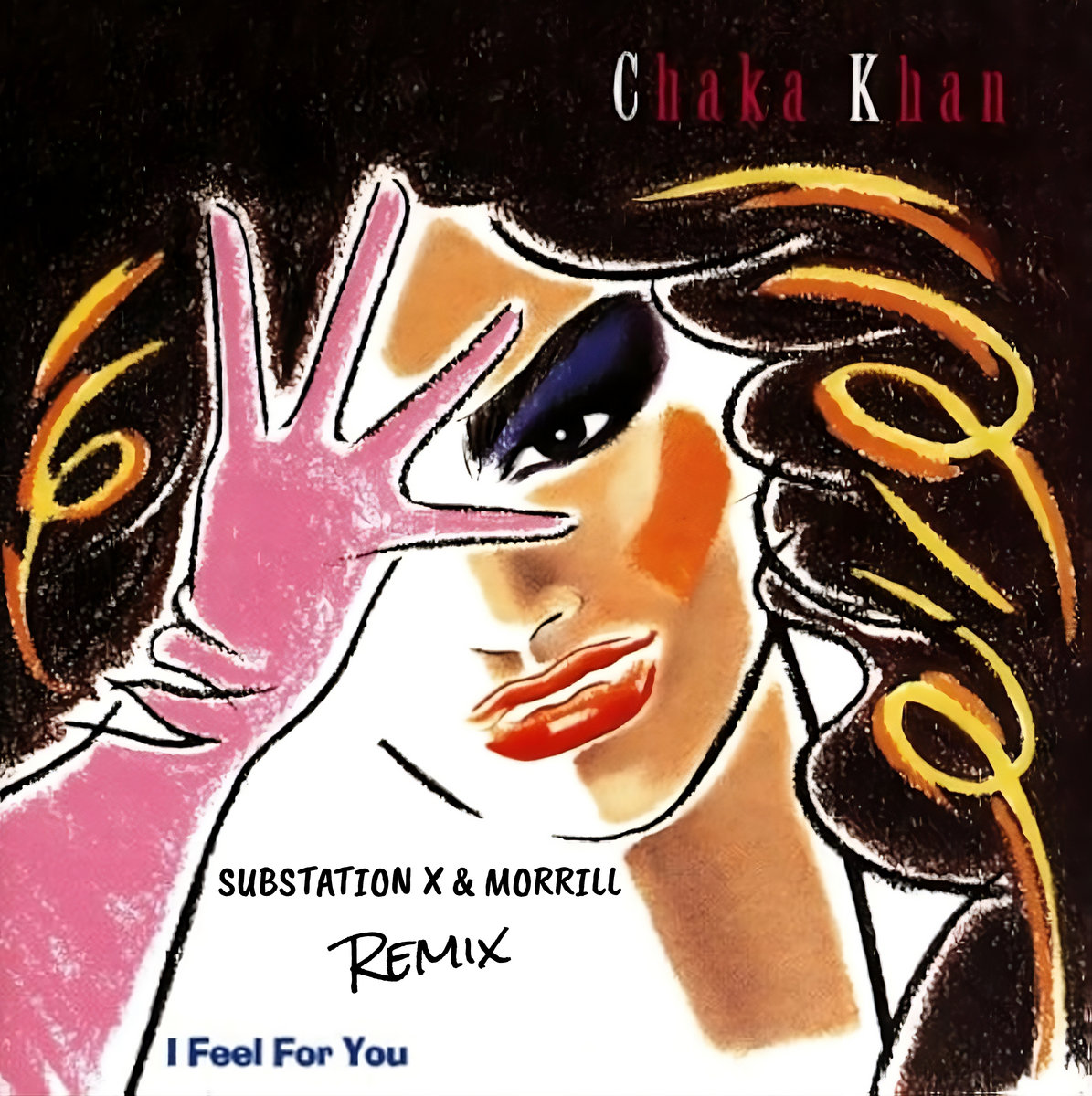 Chaka Khan - I Feel For You (Substation X & MORRILL Remix)