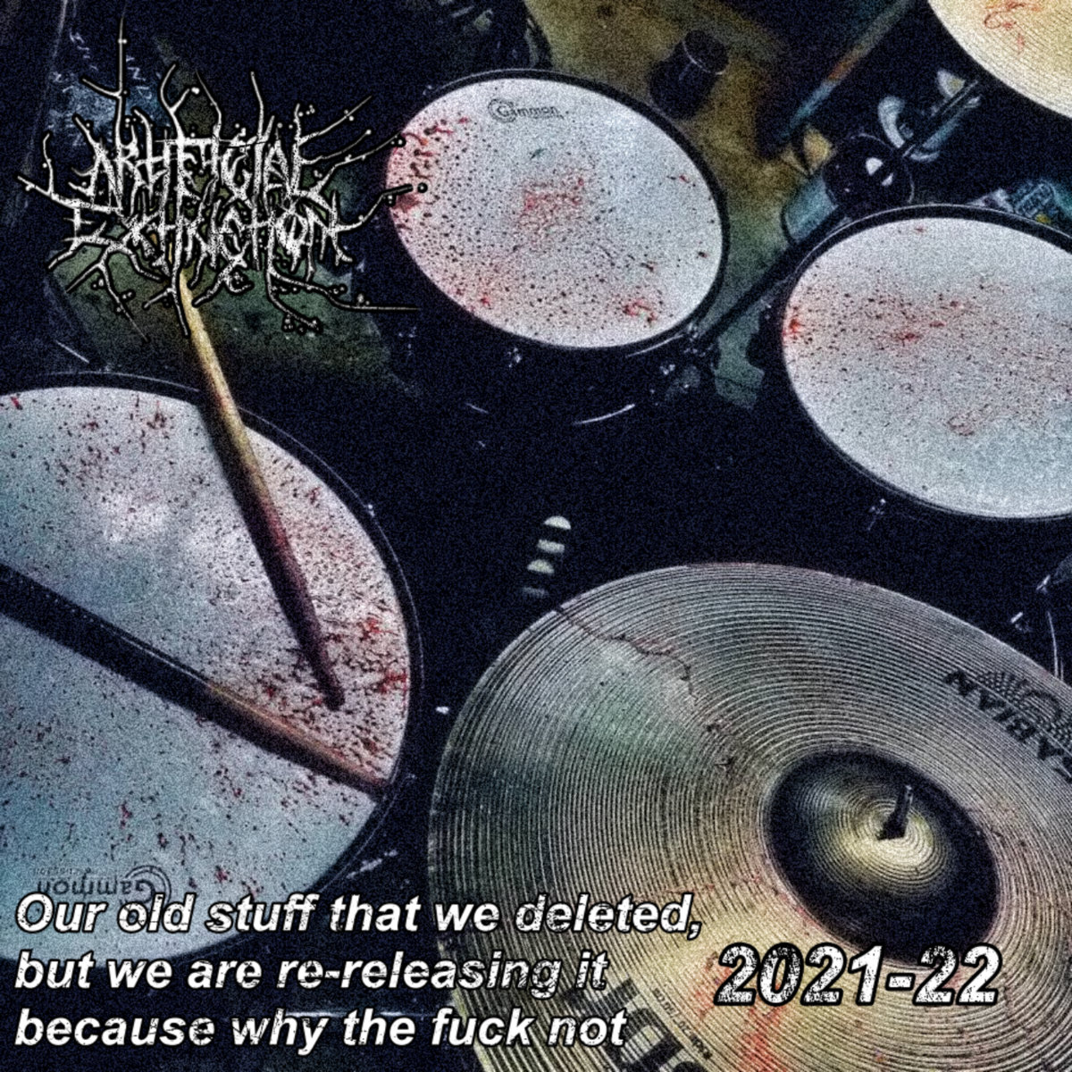 Our old stuff that we deleted, but we are re-releasing it because why the fuck not 2021-22