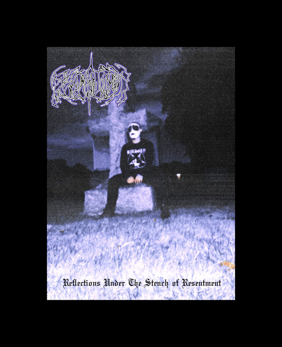 Reflections Under The Stench of Resentment (MMXXV Demo)