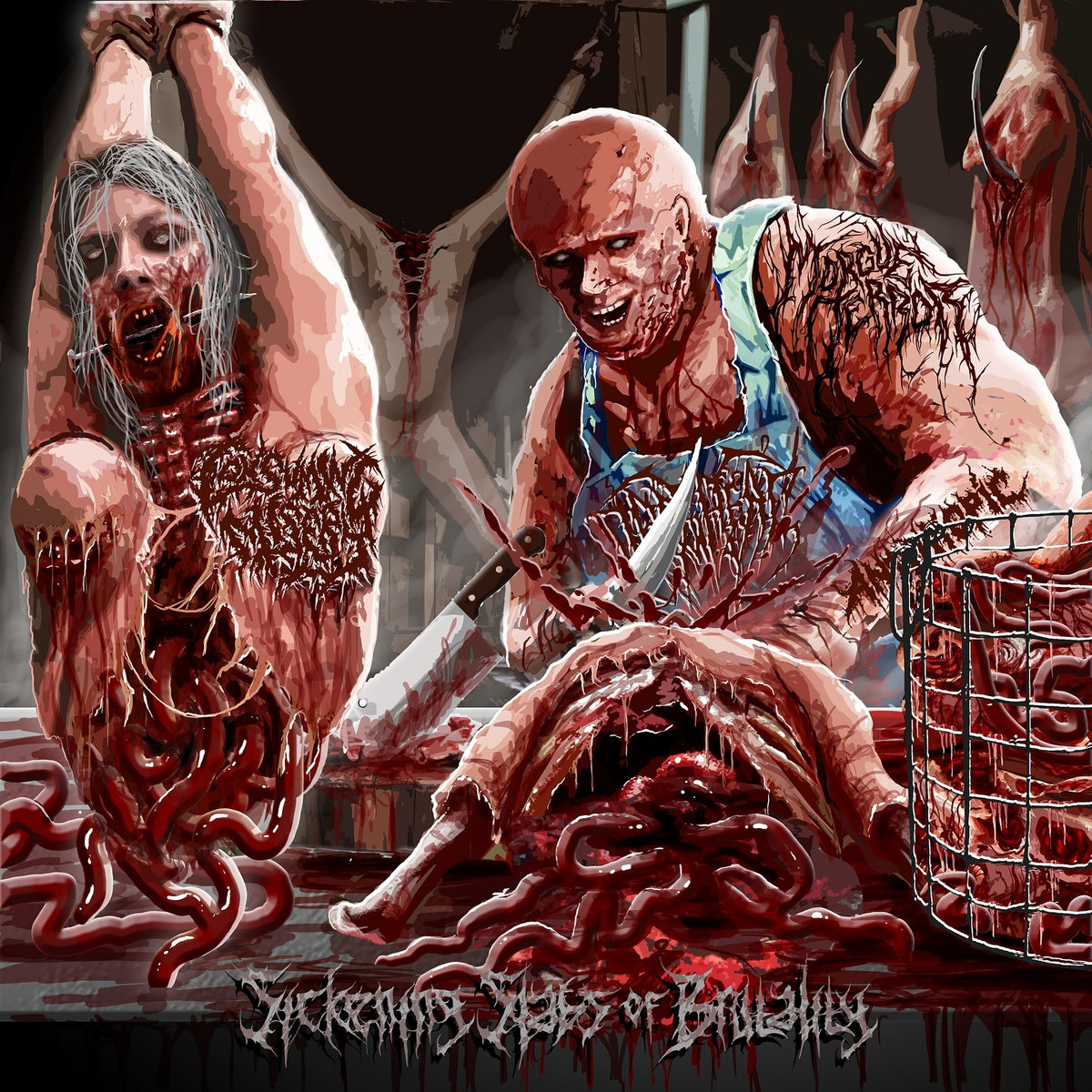 Sickening Slabs Of Brutality (Split)