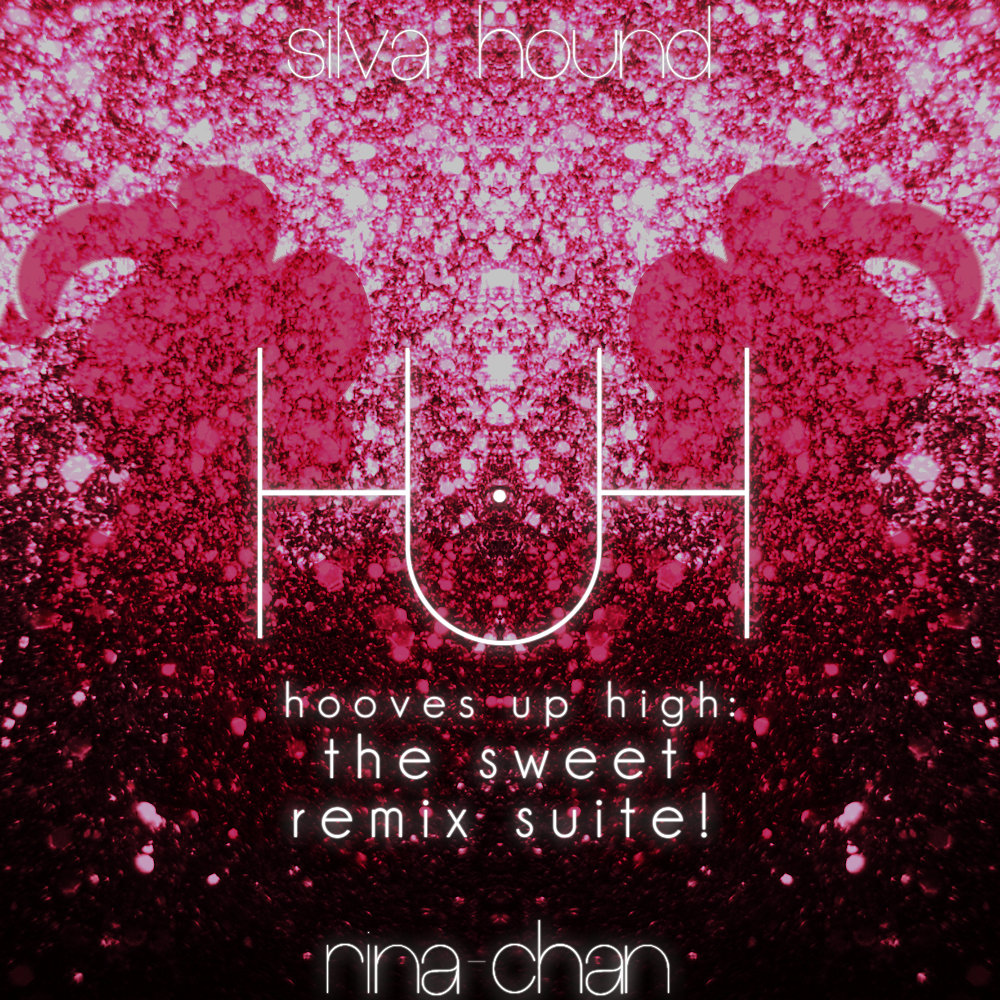 Hooves Up High: The Sweet Remix Suite!