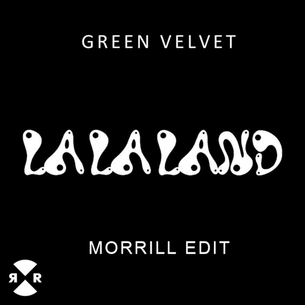 Green Velvet - La La Land (MORRILL Edit)
