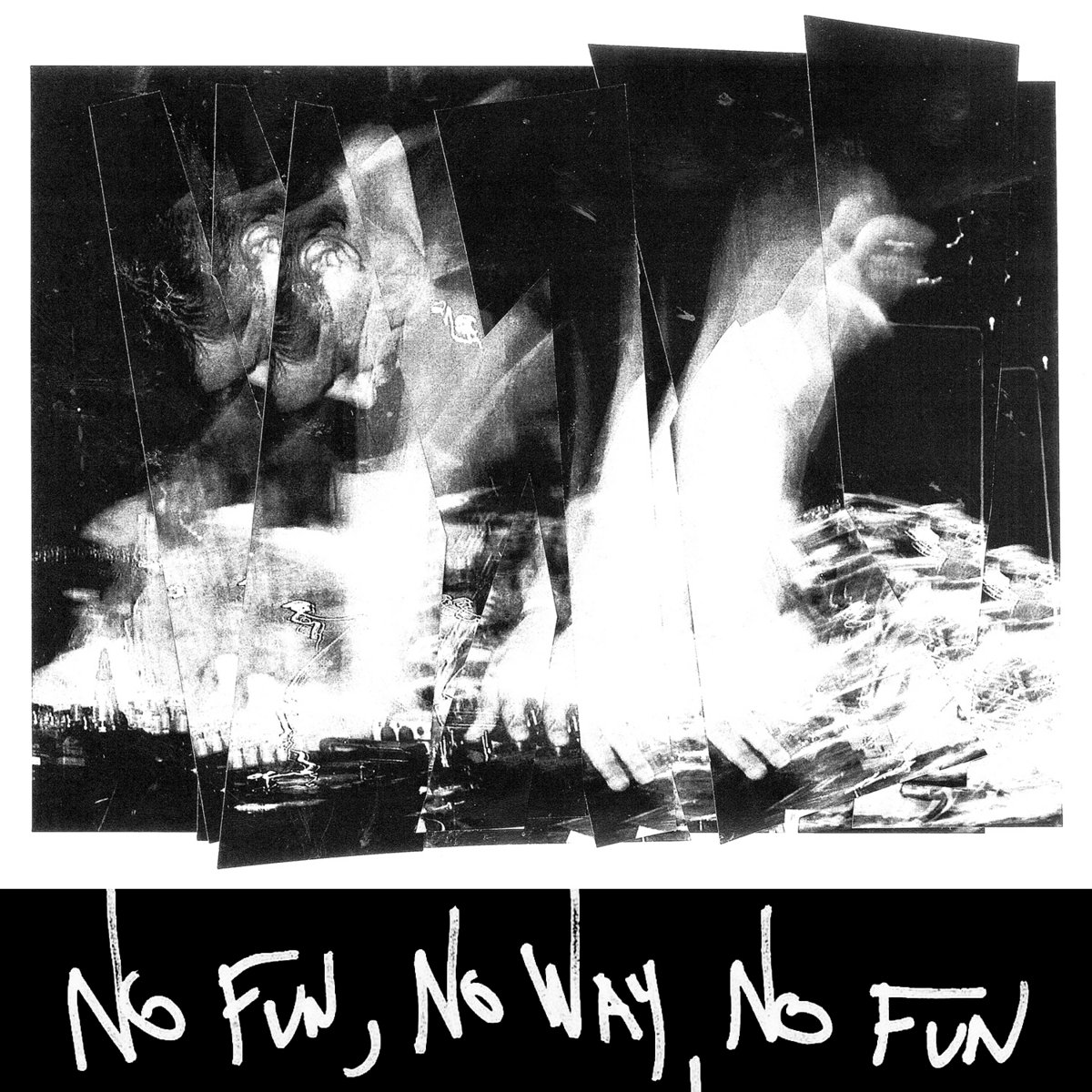 No Fun, No Way, No Fun