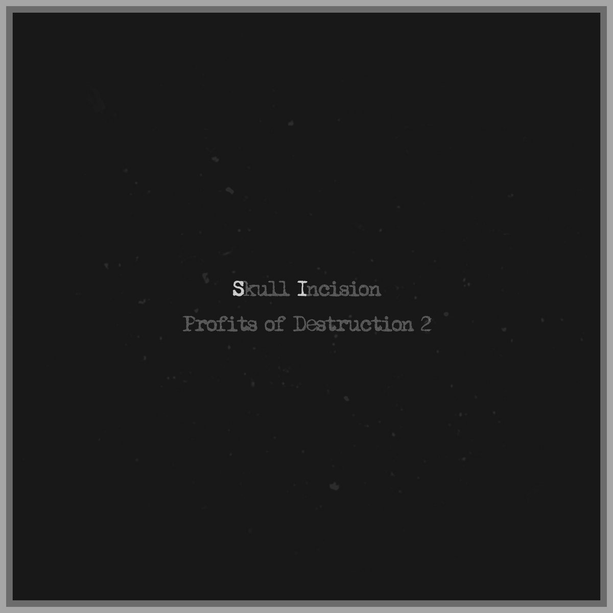 Profits of Destruction 2