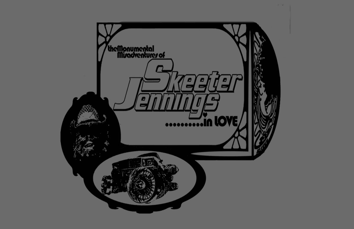 The Monumental Misadventures of Skeeter Jennings  ...in LOVE