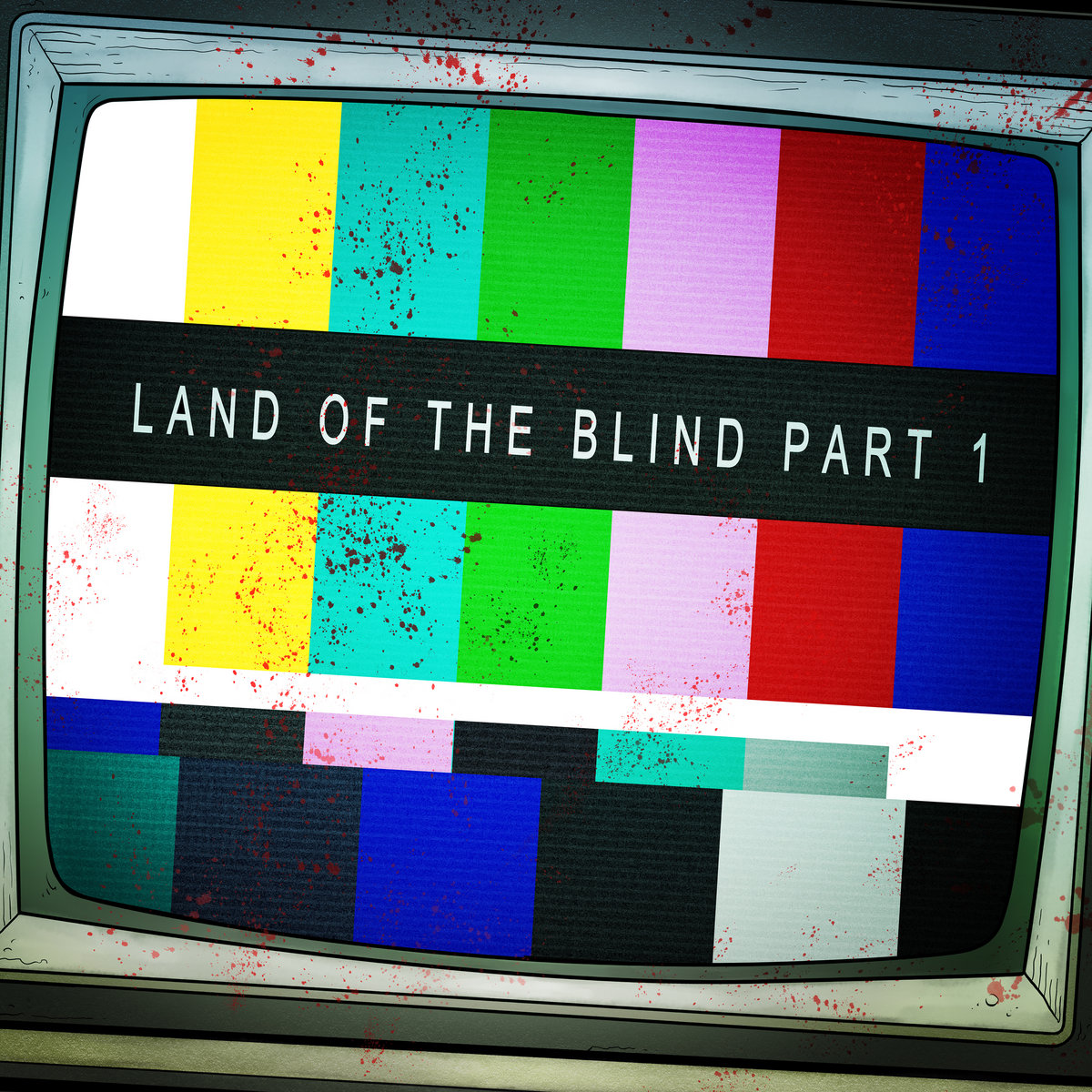 Land of the Blind Pt. 1