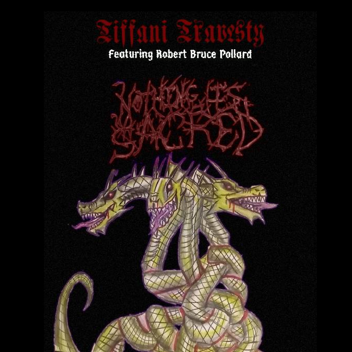 Nothing is Sacred (Featuring Robert Bruce Pollard)