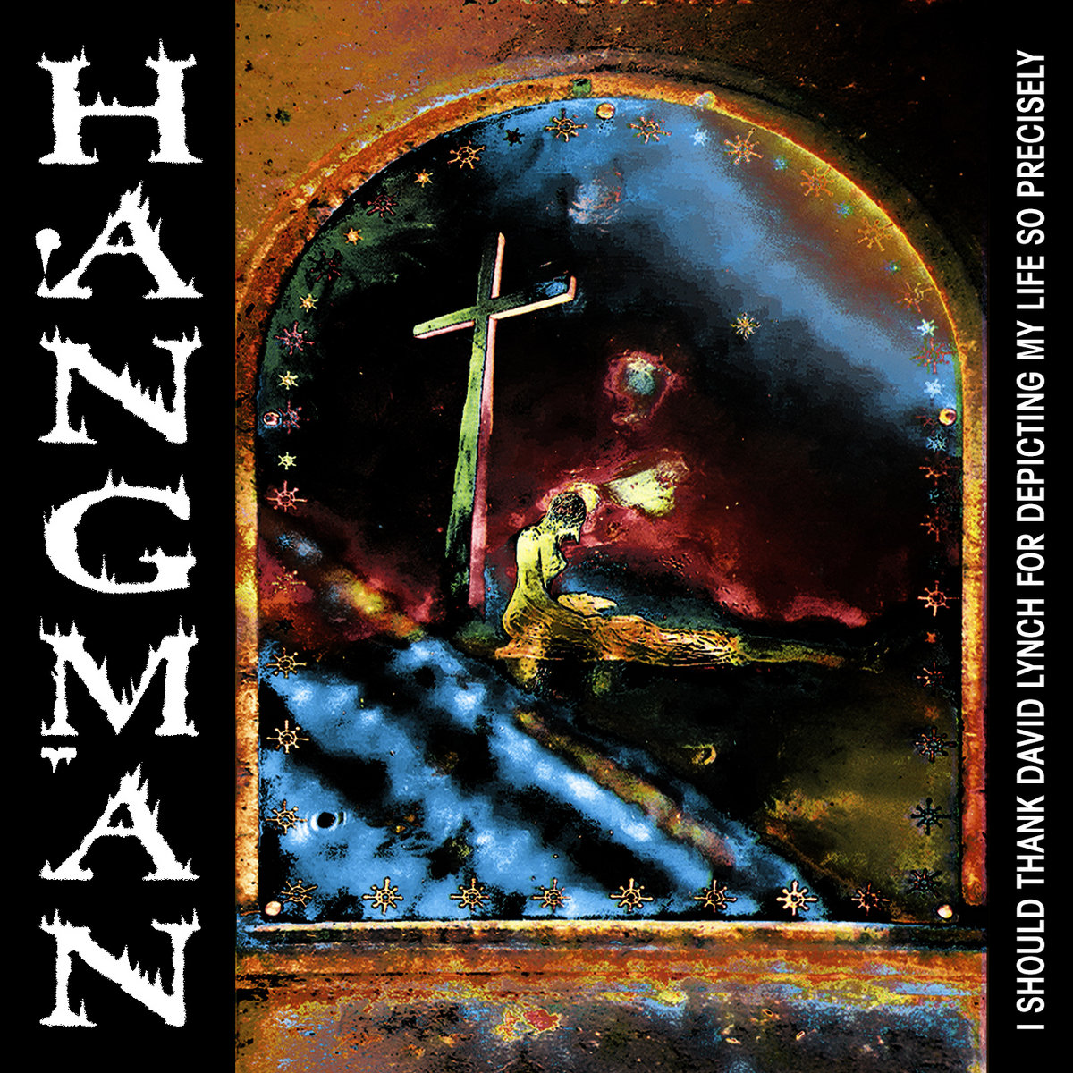 I should thank David Lynch for depicting my life so precisely