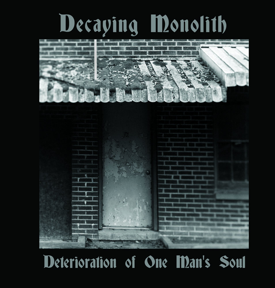 The Deterioration of One Mans Soul