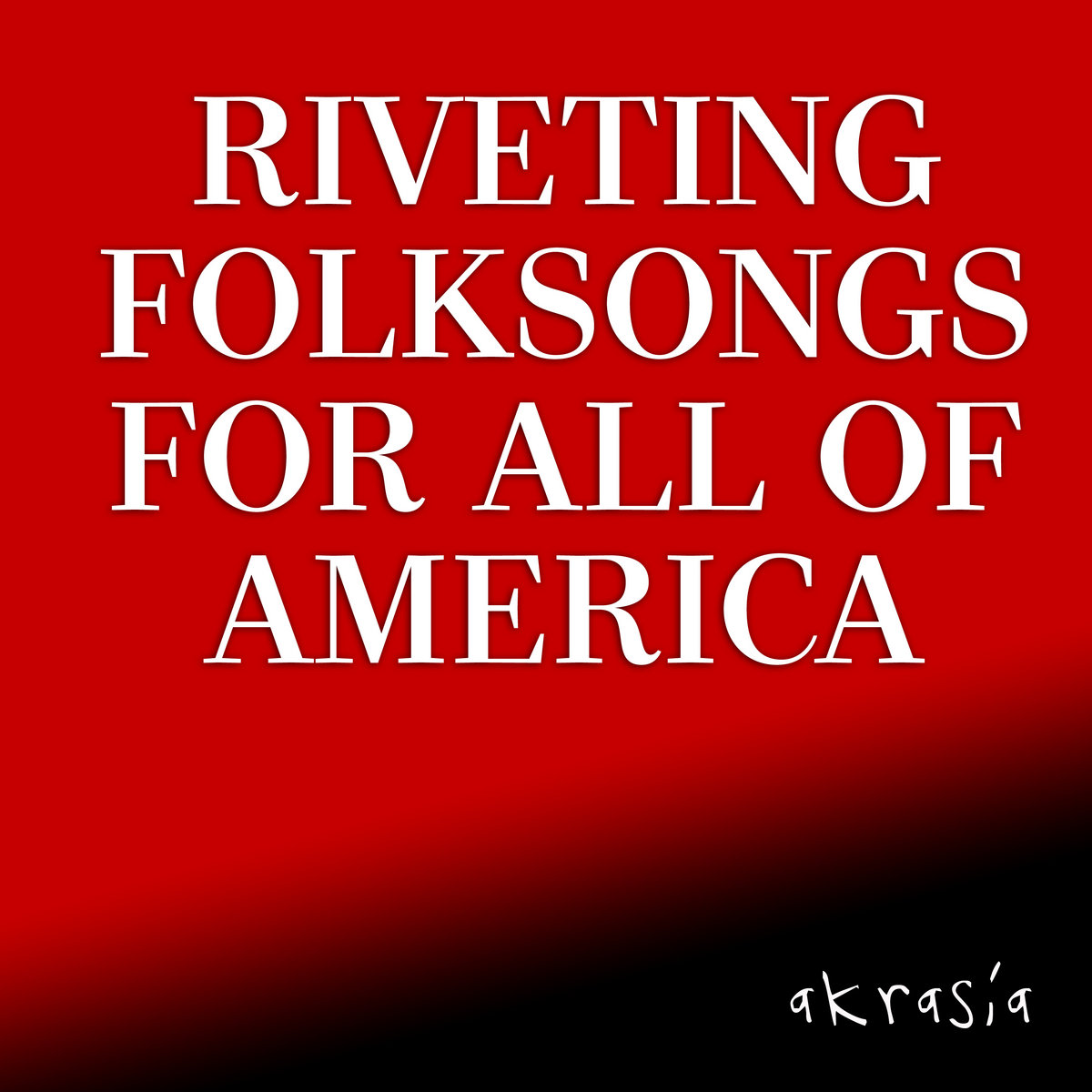 Riveting Folksongs For All Of America