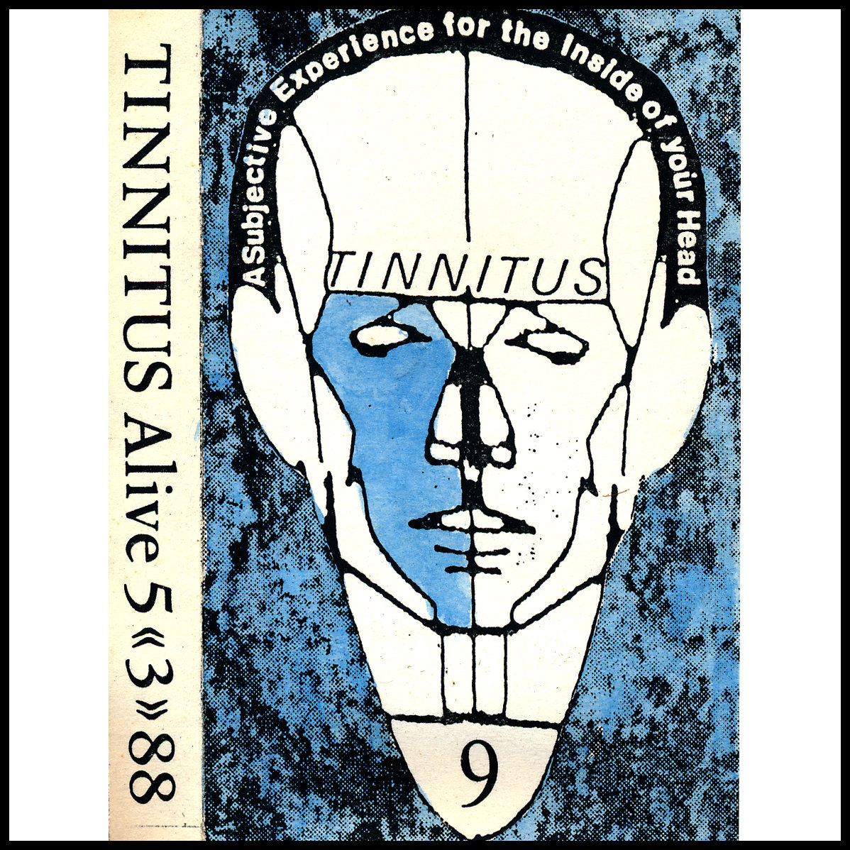 Tape 9 - Subjective Experience for the Inside of your Head