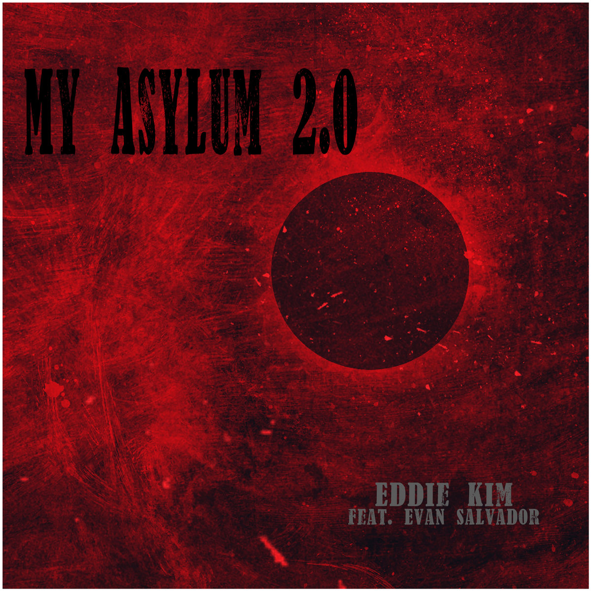 My Asylum 2.0 (feat. Evan Salvador)